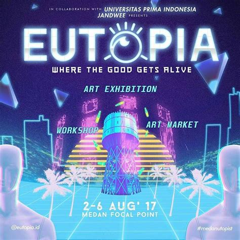 Eutopia Art Exhibition Workshop Art Market Event Medan Dan