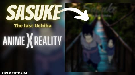 Anime X Reality Pt 4 Sasuke Uchiha Main Member Unit Hearts