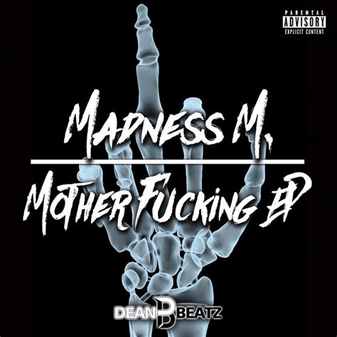 mother fucking ep ep by madness m spotify