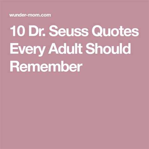 10 Dr Seuss Quotes Every Adult Should Remember Seuss