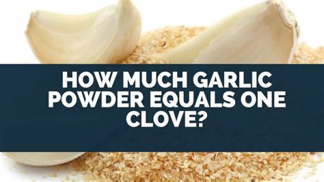 How Much Garlic Powder Equals One Clove
