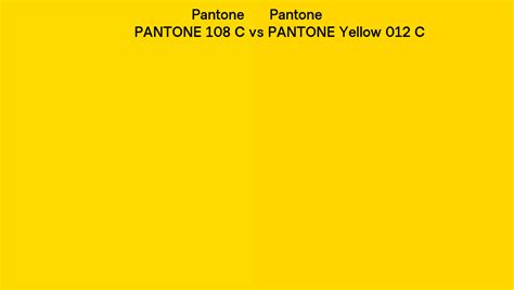Pantone 108 C Vs Pantone Yellow 012 C Side By Side Comparison