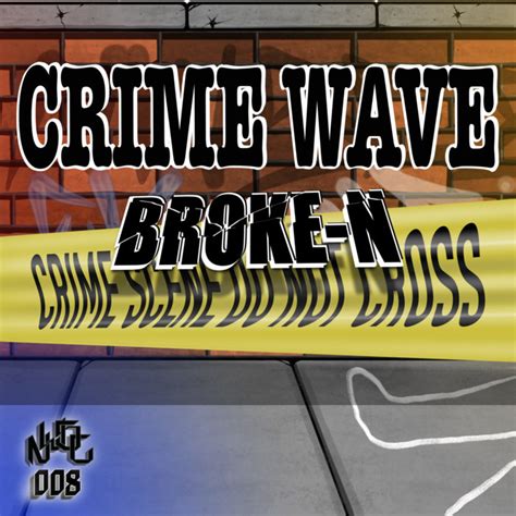 Crime Wave Broke N Nwside Connect