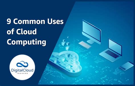 9 Common Uses Of Cloud Computing 2022