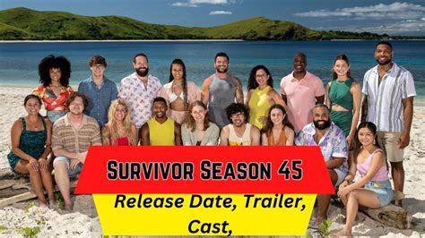 Survivor Season 45 Release Date Trailer Cast Expectation Ending