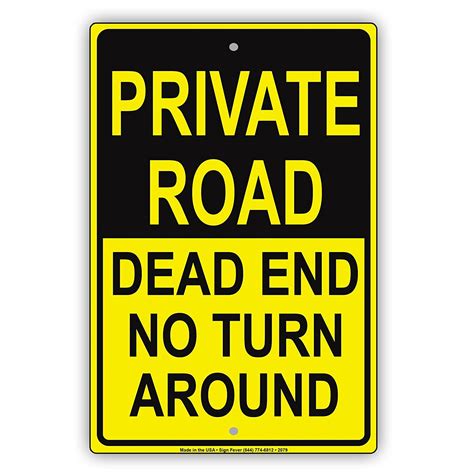 Private Road Dead End No Turn Around Property Restriction Caution Alert