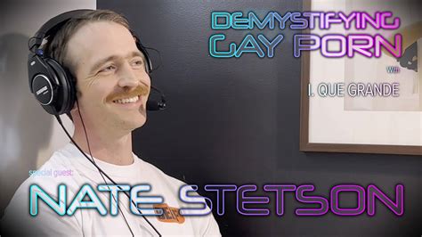 Demystifying Gay Porn S E The Nate Stetson Interview Youtube