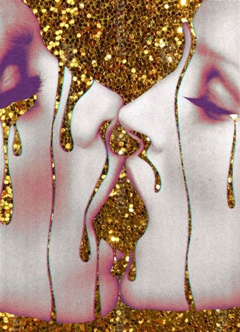 Kisses Made Of Gold Dmt Pinterest Sexy Lesbian Art And Glitter