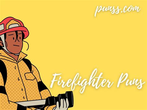 100 Firefighter Puns Jokes And One Liners