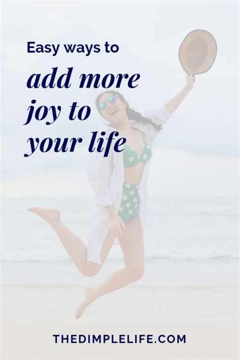 100 Ways To Add More Joy Into Your Life The Dimple Life