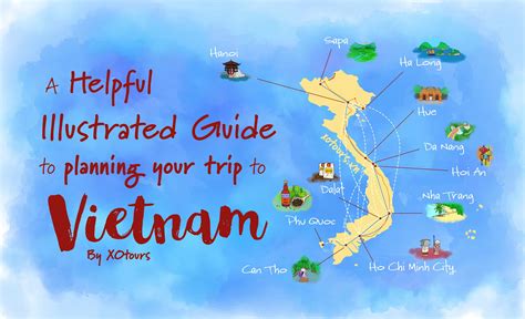 Planning A Trip To Vietnam A Helpful Illustrated Guide