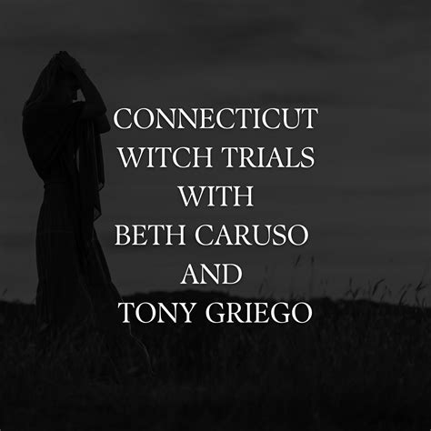 Connecticut Witch Trial Exoneration Project We Share The History Of Witch Trials In
