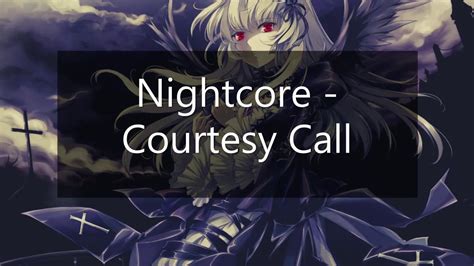 Nightcore Courtesy Call Youtube
