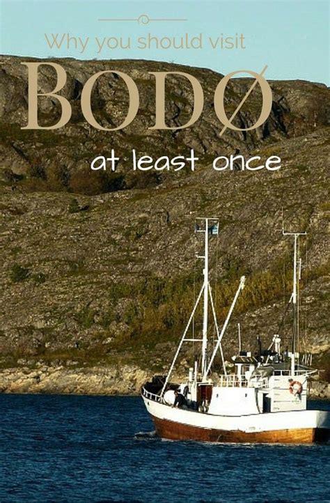 Ever Heard Of Bodø This Northern Norwegian Town Is Worth A Visit At