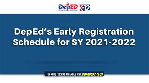 Deped Announces Early Registration Schedule For Sy 2021 2022