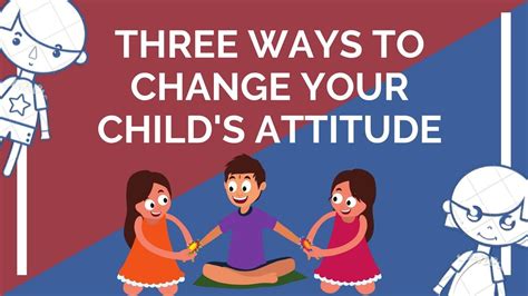 3 Ways To Change Your Childs Attitude Correcting Disrespectful