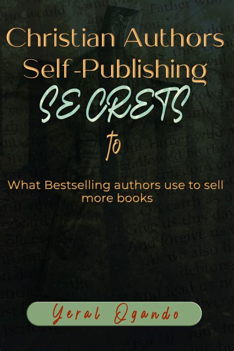 Christian Authors Self Publishing Secrets What Bestselling Authors Use