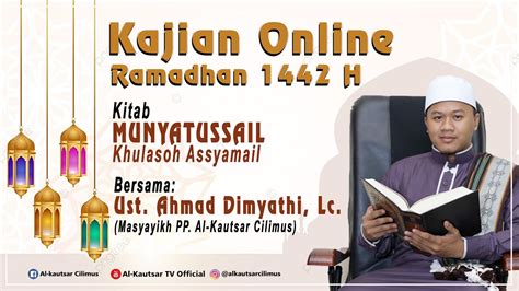 Live Streaming Kajian Pasaran Ramadhan Ust Ahmad Dimyathi Lc