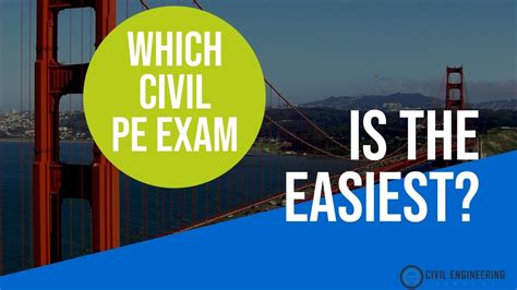 Which Civil Pe Exam Is The Easiest Youtube