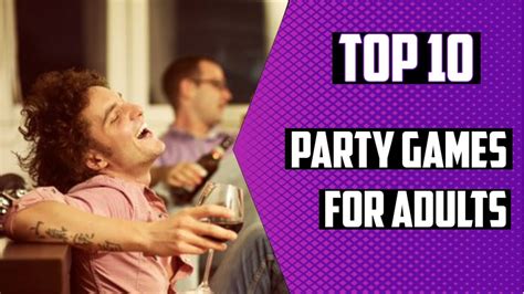 Top 10 Adult Party Games Youtube