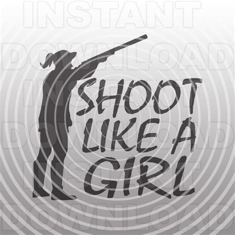 Shoot Like A Girl Svgtrapshooting Svg File Skeet Shooting Etsy Australia