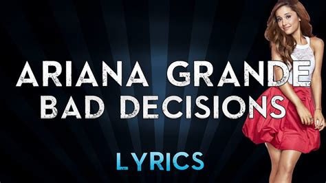 Ariana Grande Bad Decisions Lyrics Youtube