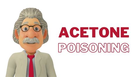 Acetone Poisoning Review Acetone Poisoning Meaning What Is Acetone Poisoning Youtube