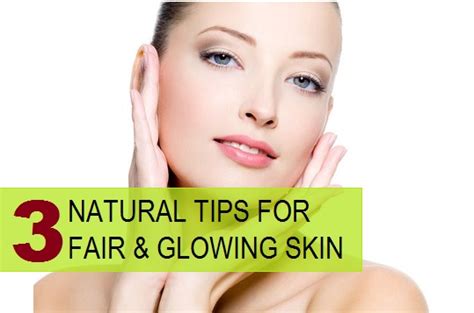 3 Best Natural Remedies For Fair And Glowing Skin At Home