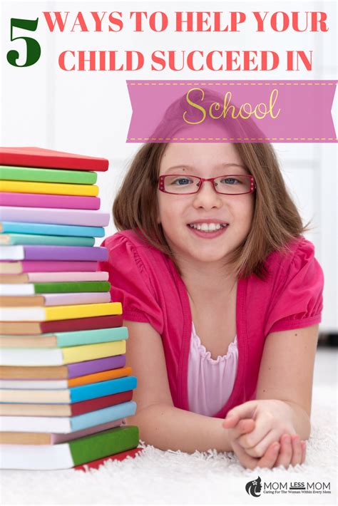 5 Ways To Help Your Child Succeed In School Momless Mom