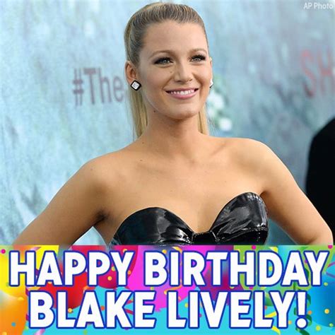 Blake Livelys Birthday Celebration Happybdayto
