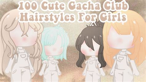 🌼 100 Cute Hairstyles For Girls 🌼 [no Credit Needed] • Gacha Club • Starclar Youtube