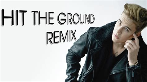 Justin Bieber Hit The Ground Brain Imain Remix Youtube
