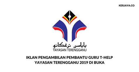 Yayasan terengganu is here to serve you, check their contact details such as phone number, website and email here in this page. Permohonan Jawatan Pembantu Guru T-Help Sekolah Rendah ...