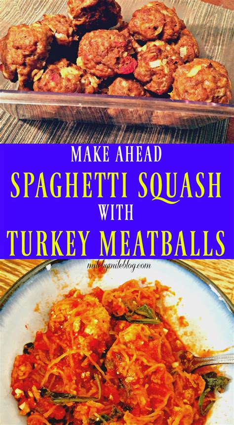 Make Ahead Spaghetti Squash With Turkey Meatballs Mile By Mile