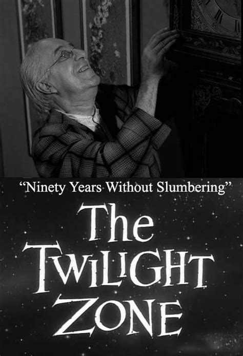 Image Gallery For The Twilight Zone Ninety Years Without Slumbering TV FilmAffinity