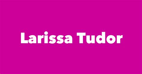 Larissa Tudor Spouse Children Birthday And More