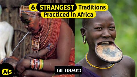 The 6 Strangest Traditions Still Practiced In Africa Till Today Youtube