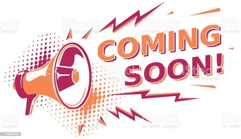 Coming Soon Sign With Megaphone Stock Illustration - Download Image Now ...