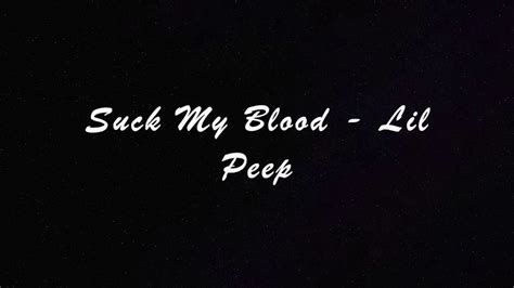 Suck My Blood Lyrics Lil Peep Youtube