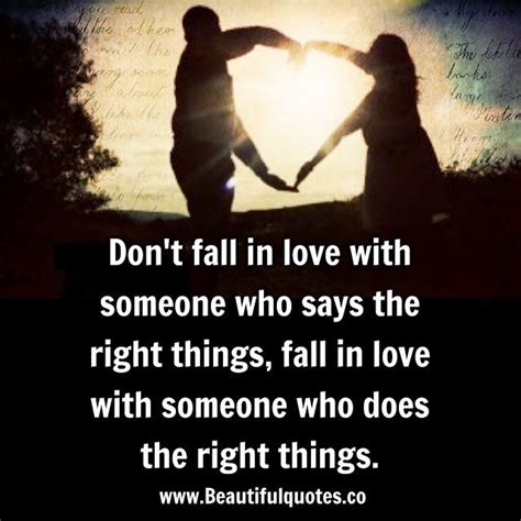 Dont Fall In Love With Someone Who Says The Right Things Famous Love