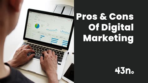 Pros And Cons Of Digital Marketing Is It Worth It 43north