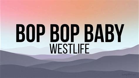 Bop Bop Baby Westlife Lyrics Youtube