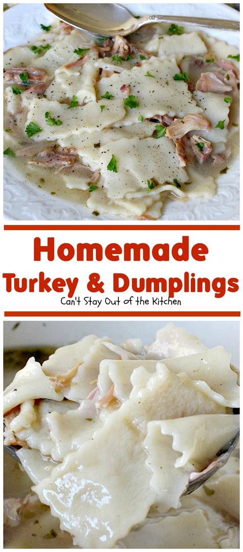 Homemade Turkey And Dumplings Cant Stay Out Of The Kitchen