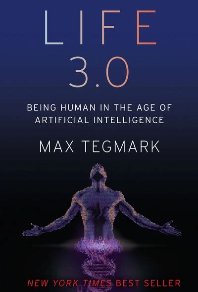 life 3 0 being human in the age of artificial intelligence by max tegmark hardcover