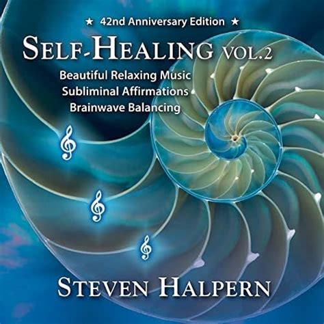 Self Healing Vol 2 42nd Anniversary Edition By Steven Halpern On Amazon Music Uk