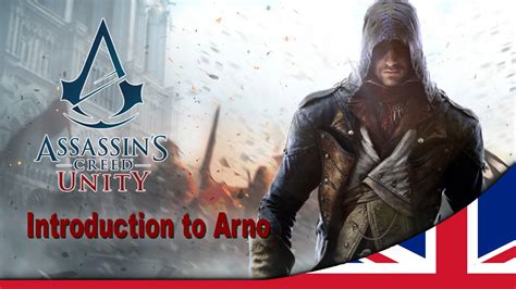 Assassin S Creed Unity Introduction To Arno Uk Youtube