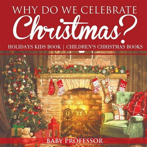 Why Do We Celebrate Christmas Holidays Kids Book Childrens Christmas