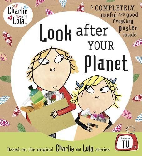 Looking After Our Planet By Lauren Child Badger Learning