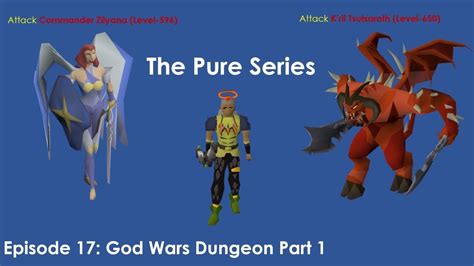 Osrs Pure Series Episode 17 God Wars Dungeon Part 1 Youtube