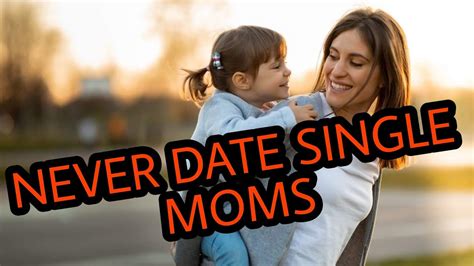 never date a single mom youtube